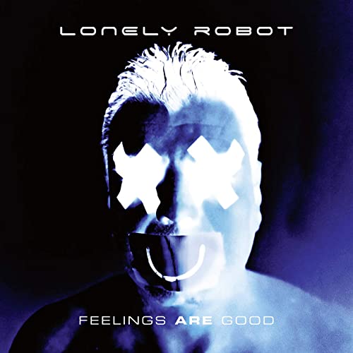 Lonely Robot - Feelings Are Good (Bonus Tracks Edition) (2020)