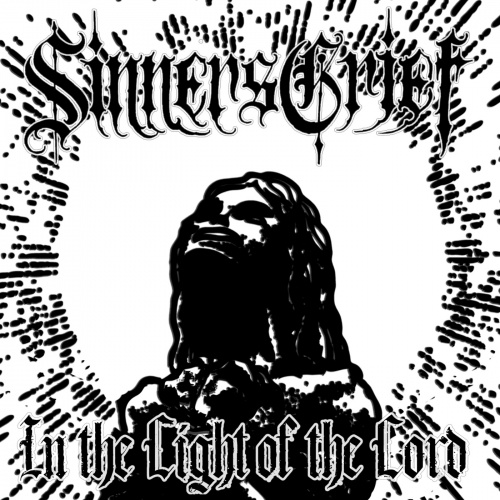 Sinners Grief - In the Light of the Lord (2020)