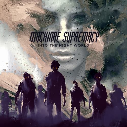 Machinae Supremacy - Intо Тhе Night Wоrld (2016)