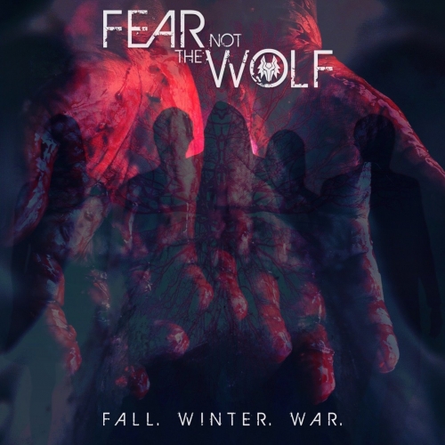 Fear Not The Wolf - Fall. Winter. War. (2020)