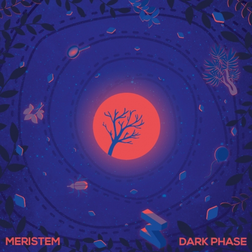 Meristem - Dark Phase (2020)