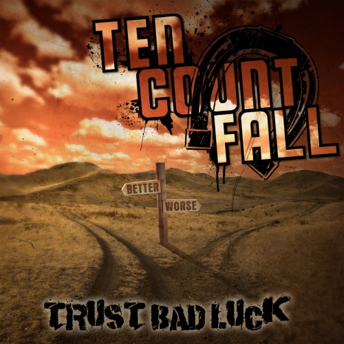Ten Count Fall - Trust Bad Luck (2020)