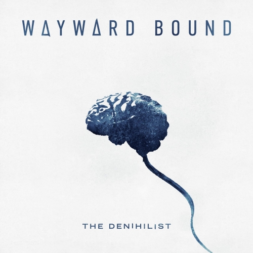 Wayward Bound - The Denihilist (2020)