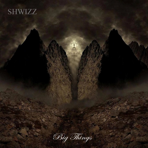 Shwizz - Big Things (2020)
