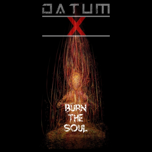 Datum X - Burn The Soul (2020)