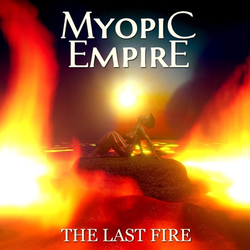 Myopic Empire - The Last Fire (2020)