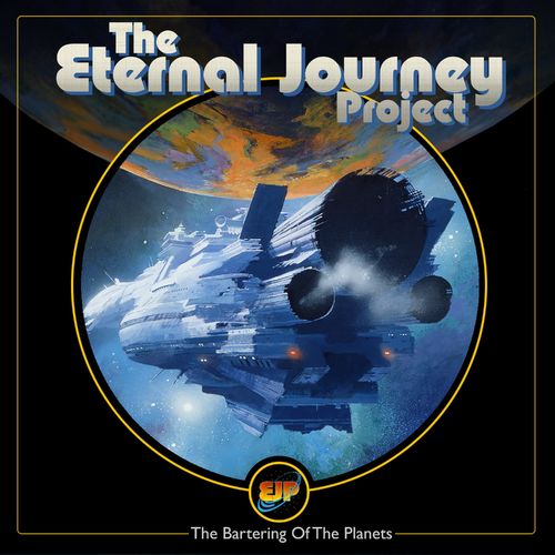 The Eternal Journey Project - The Bartering of the Planets (2020)
