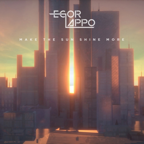 Egor Lappo - Make the Sun Shine More (EP) (2020)