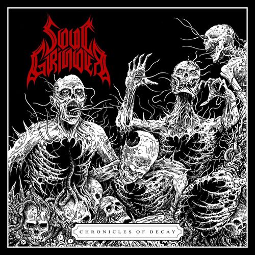 Soul Grinder - Chronicels Of Decay (2020)