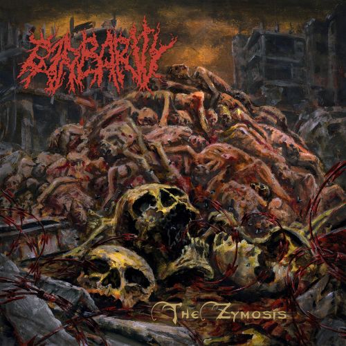 Barbarity - The Zymosis (2020)