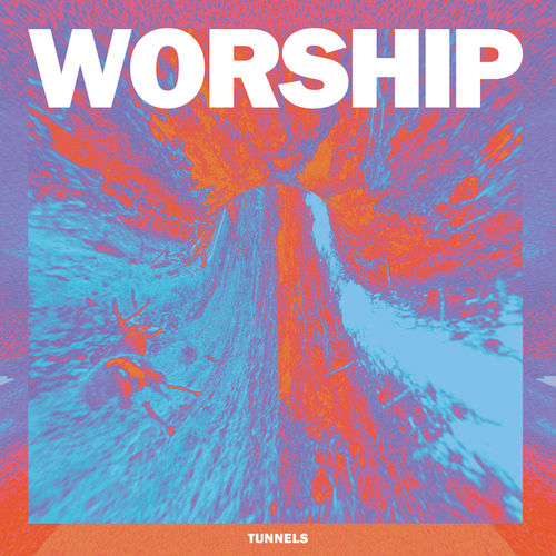 Worship - Tunnels (2020)