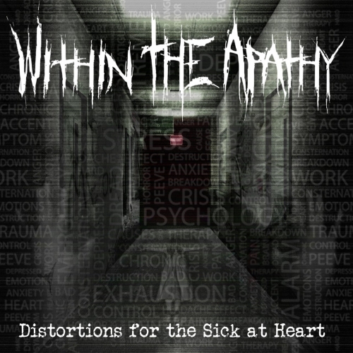 Within the Apathy - Distortions for the Sick at Heart (2020)