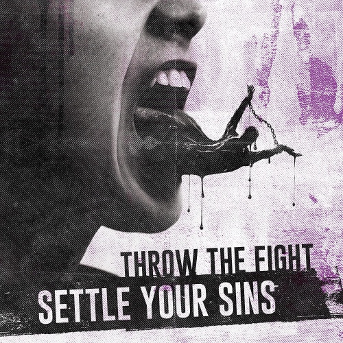 Throw The Fight - Settle Your Sins (2020)