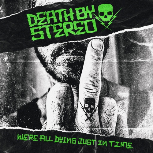 Death by Stereo - We're All Dying Just in Time (2020)