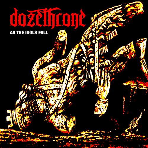 Dozethrone - As The Idols Fall (2020)