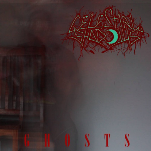 Celestial Shadows - Ghosts (2020)