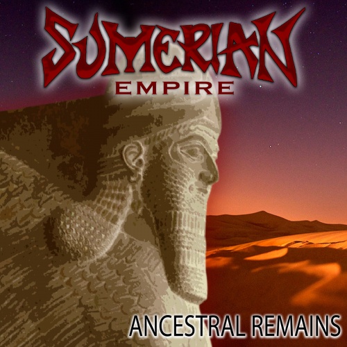 Sumerian Empire - Ancestral Remains (2020)