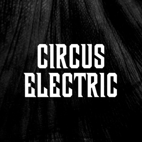 Circus Electric - Circus Electric (2020)