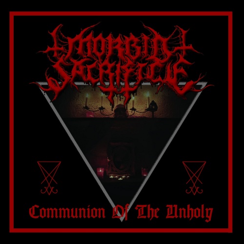 Morbid Sacrifice - Communion of the Unholy (2020)