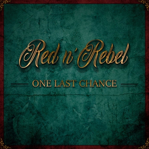 Red N' Rebel - One Last Chance (2020)