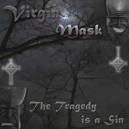 Virgin Mask - The Tragedy is a Sin (2020)