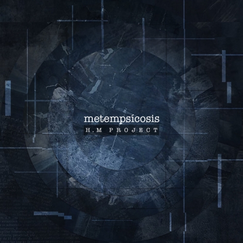 H.M Project - Metempsícosis (2020)