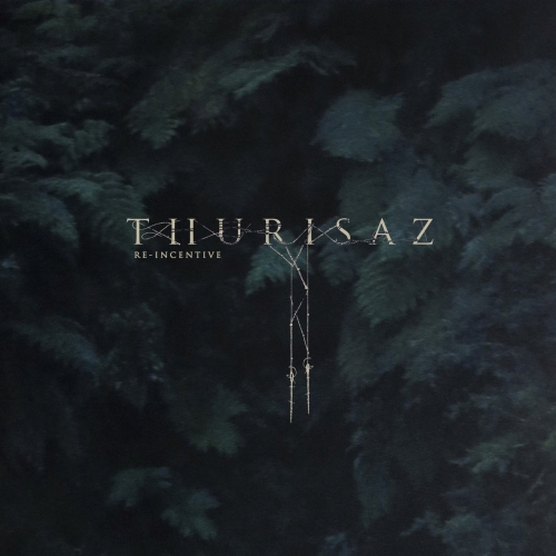 Thurisaz - Re-Incentive (2020)