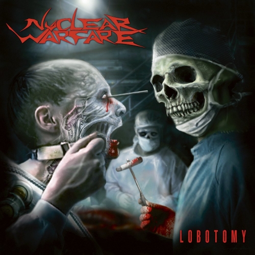 Nuclear Warfare - Lobotomy (2020)