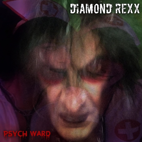 Diamond Rexx - Psych Ward (2020)