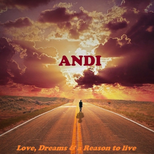 Andi - Love, Dreams & a Reason to Live (2020)