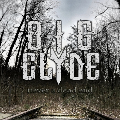 Big Clyde - Never a Dead End (EP) (2020)