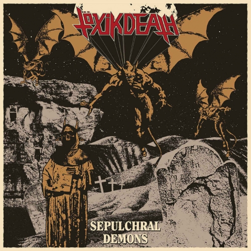 Toxik Death - Sepulchral Demons (2020)