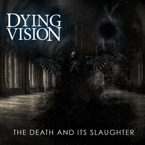 Dying Vision - The Death and Its Slaughter (2020)