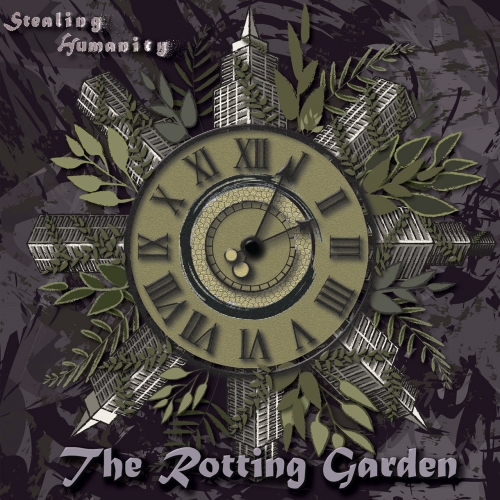 Stealing Humanity - The Rotting Garden (2020)