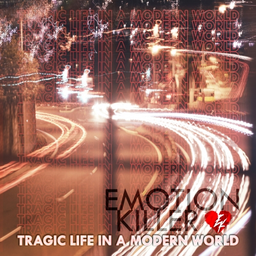 Emotion Killer - Tragic Life in a Modern World (EP) (2020)