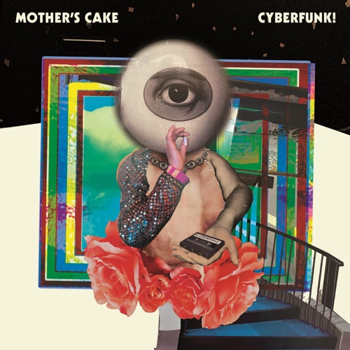 Mother's Cake - Cyberfunk! (2020)