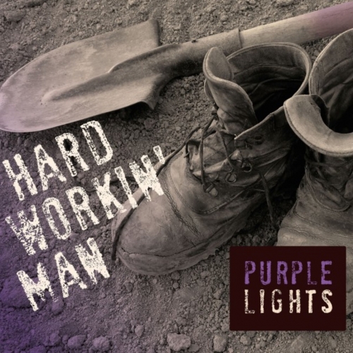 Purple Lights - Hard Workin' Man (2020)