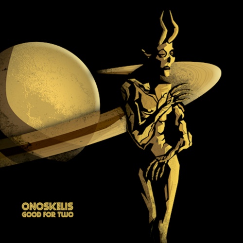 Onoskelis - Good for Two (2020)