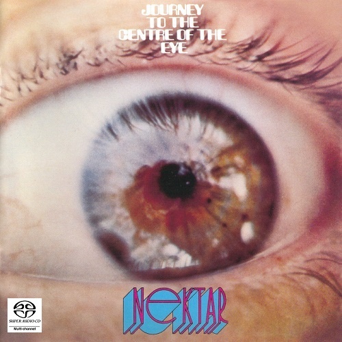 Nektar - Journey to the Centre of the Eye [SACD] (2004)