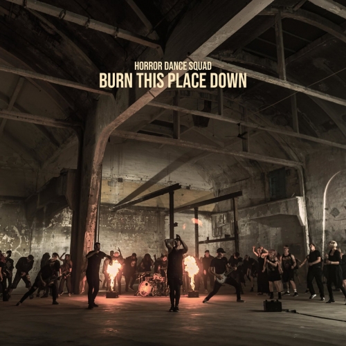 Horror Dance Squad - Burn This Place Down (EP) (2020)