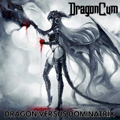 DragonCum - Dragon Versus Dominatrix (2020)
