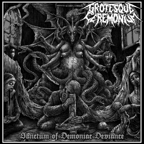 Grotesque Ceremonium - Sanctum of Demoniac Deviance (2020)
