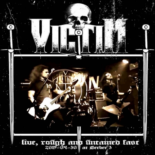 Victim - Live, Rough and Untamed Fast (2020)