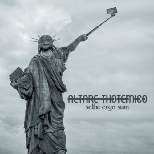 Altare Thotemico - Selfie Ergo Sum (2020)