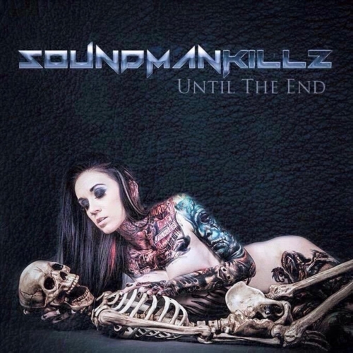 Soundmankillz - Until the End (2020)