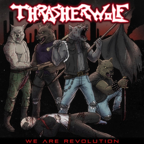 Thrasherwolf - We Are Revolution (2020)