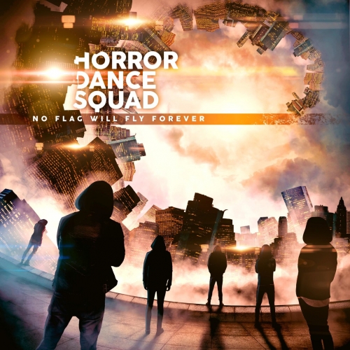 Horror Dance Squad - No Flag Will Fly Forever (2020)