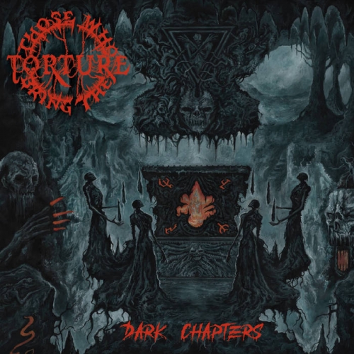 Those Who Bring the Torture - Dark Chapters (2020)