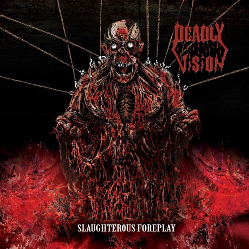 Deadly Vision - Slaughterous Foreplay (2020)
