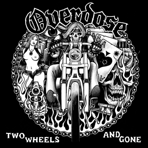 Overdose - Two Wheels and Gone (2020)